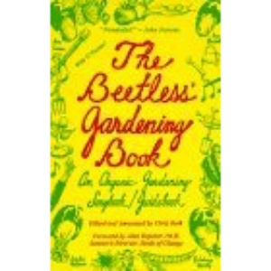 The Beetless' Gardening Book: Organic Gardening Songbook/Guidebook