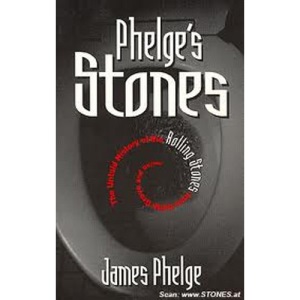 Phelge's Stones: The Untold History of the Rolling Stones