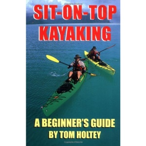 Sit-On-Top Kayaking: A Beginner's Guide