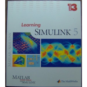 Learning SIMULINK 5 Edition: fifth