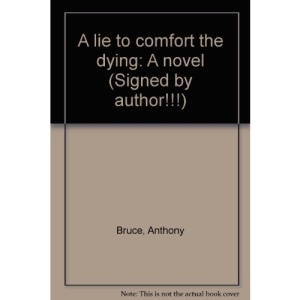 A lie to comfort the dying: A novel