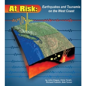 At Risk: Earthquakes and Tsunamis on the West Coast