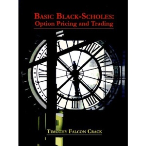 Basic Black-Scholes: Option Pricing and Trading