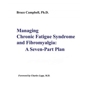Managing Chronic Fatigue Syndrome and Fibromyalgia: A Seven-Part Plan