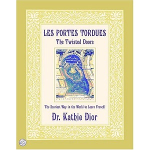 Les Portes Tordues/The Twisted Doors: The Scariest Way in the World to Learn French!