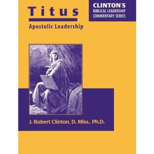 Titus--Apostolic Leadership
