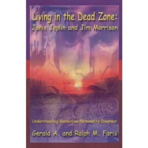 Living in the Dead Zone: Janis Joplin and Jim Morrison
