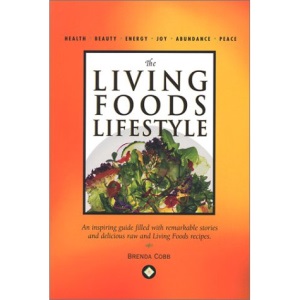 The Living Foods Lifestyle