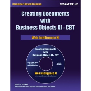Business Objects XI - CBT: Web Intelligence XI