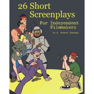 26 Short Screenplays for Independent Filmmakers, Vol. 1