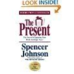 The Present - the Gift That Makes You Happy And Successful At Work And in Life