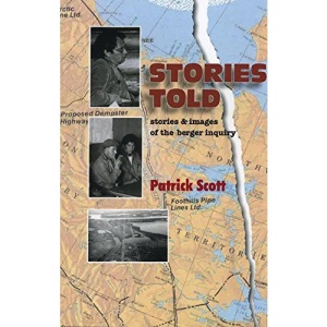Stories Told: Stories and Images of the Berger Inquiry