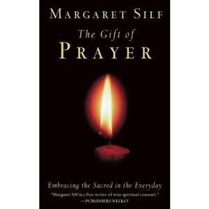 The Gift of Prayer: Embracing the Sacred in the Everyday
