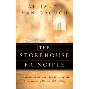 The Storehouse Principle: A Revolutionary God Idea for Creating Extraordinary Financial Stability
