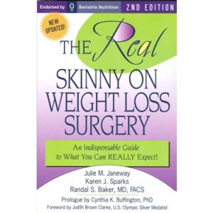 REAL Skinny on Weight Loss Surgery: An Indispensable Guide to What You Can REALLY Expect!!