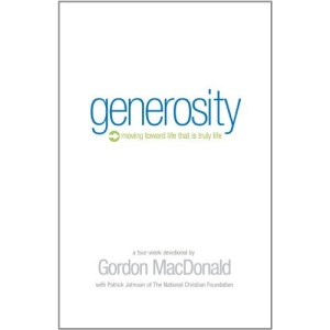 Generosity Devotional Book: Moving Toward Life That Is Truly Life