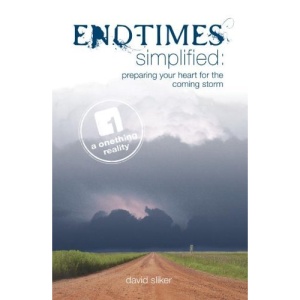 End-Times Simplified: Preparing Your Heart for the Coming Storm