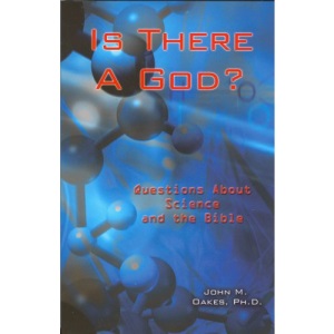 Is There A God? (Questions About Science and the Bible)