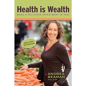 Health Is Wealth - Make a Delicious Investment in You!