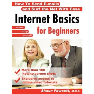 Internet Basics for Beginners - How To Send E-mails and Surf the Net With Ease