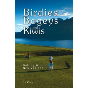 Birdies, Bogeys and Kiwis: Golfing Around New Zealand
