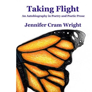 Taking Flight: An Autobiography in Poetry and Poetic Prose