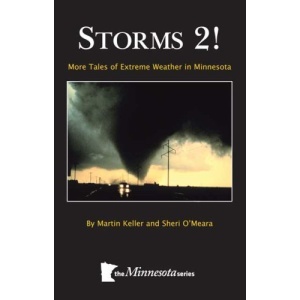 Storms 2: More Tales of Extreme Weather Events in Minnesota