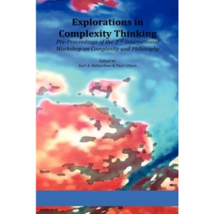 Explorations in Complexity Thinking: Pre-Proceedings of the 3rd International Workshop on Complexity and Philosophy
