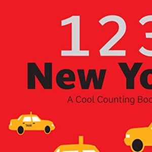 123 New York: A Cool Counting Book (Cool Counting Books)