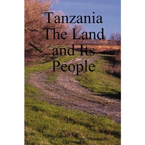 Tanzania: The Land and Its People