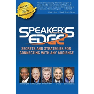 Speaker's Edge: Secrets and Strategies for Connecting with Any Audience
