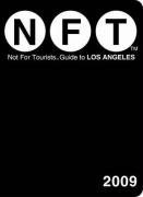 Not for Tourists - Guide to Los Angeles 2009 (Not for Tourists)
