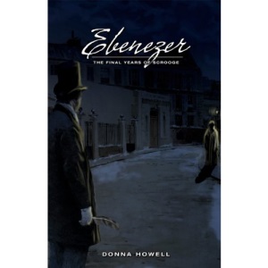 Ebenezer: The Final Years of Scrooge