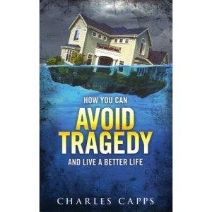 How You Can Avoid Tragedy and Live a Better Life