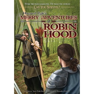 Howard Pyle's Merry Adventures of Robin Hood: A Choose Your Path Book (Can You Survive?)