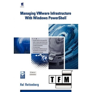 Managing VMware Infrastructure with Windows Powershell TFM
