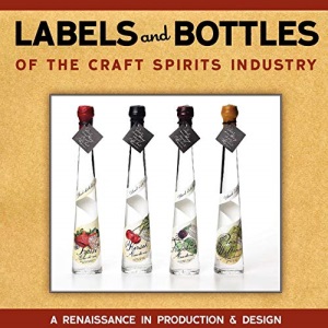 Labels and Bottles of the Craft Spirits Industry