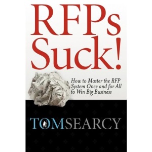 RFPs Suck! How to Master the RFP System Once and for All to Win Big Business