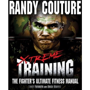 Xtreme Training: The Fighter's Ultimate Fitness Manual
