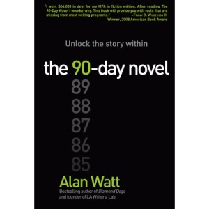 The 90-Day Novel: Unlock the Story Within