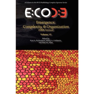 Emergence, Complexity & Organization 2008 Annual: 10