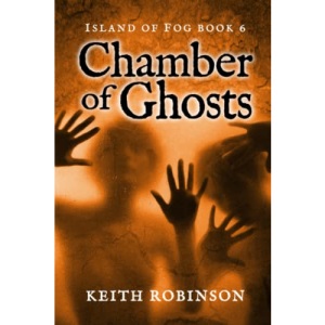 Chamber of Ghosts (Island of Fog, Book 6)
