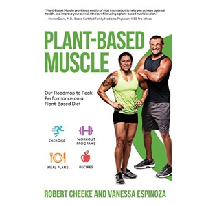 Plant-Based Muscle: Our Roadmap to Peak Performance on a Plant-Based Diet