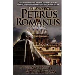 Petrus Romanus: The Final Pope Is Here