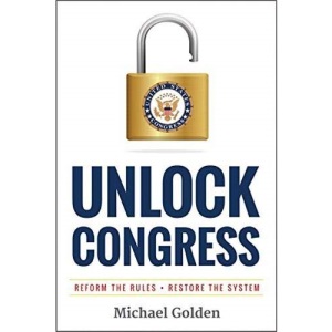 Unlock Congress: Reform the Rules - Restore the System