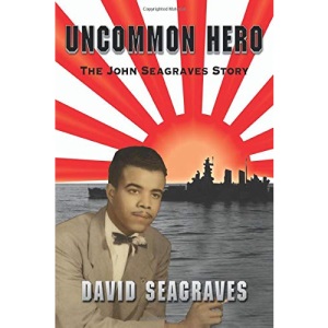 Uncommon Hero: The John Seagraves Story