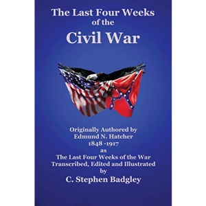 The Last Four Weeks of the Civil War