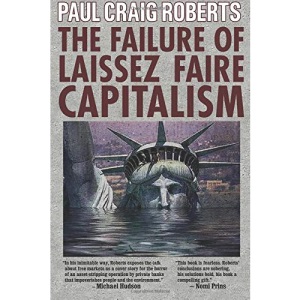 The Failure of Laissez Faire Capitalism: Towards a New Economics for a Full World