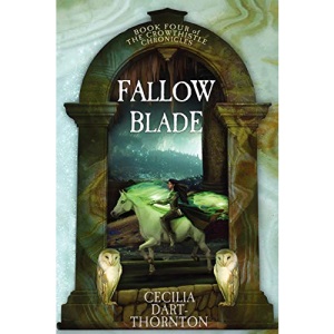 Fallowblade: The Crowthistle Chronicles Book #4: Volume 4