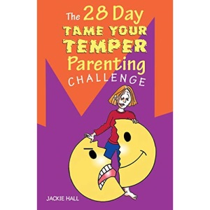 The 28 Day Tame Your Temper Parenting Challenge